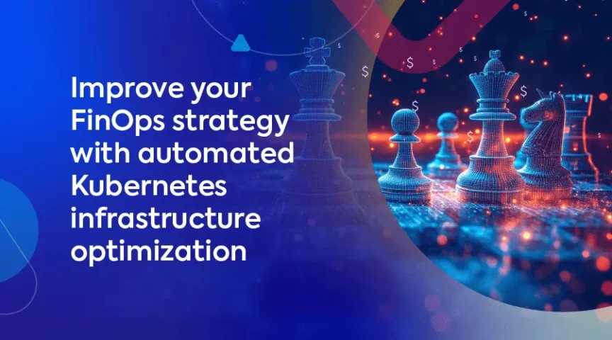 Continuous infrastructure optimization: A cornerstone to a successful FinOps strategy