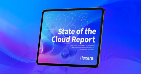 Flexera 2026 State of the Cloud Report: The convergence of cloud and value