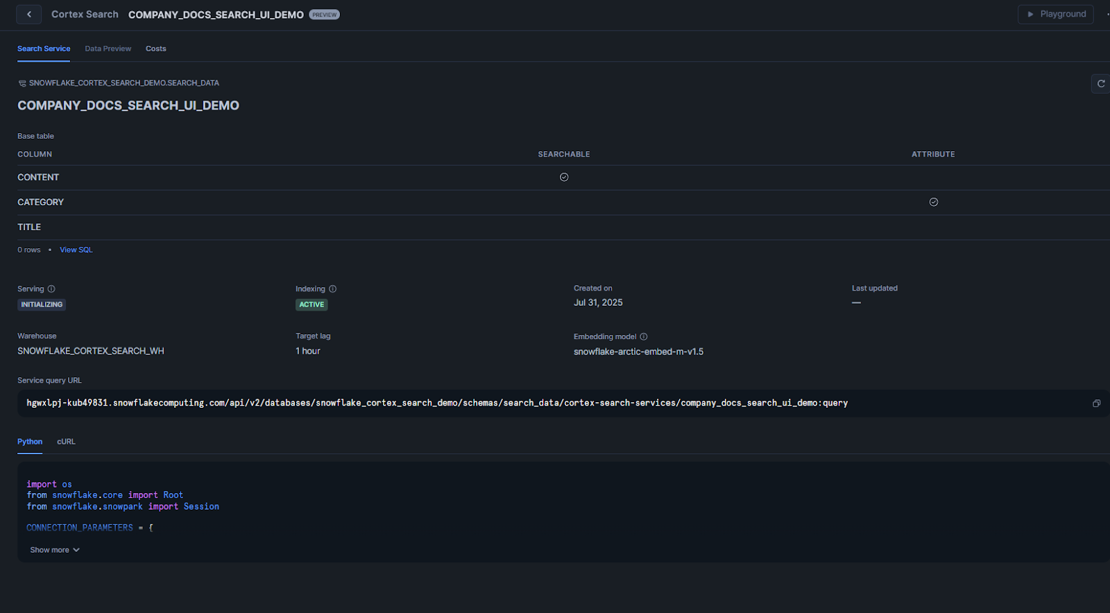 Creating Snowflake Cortex Search Service - Snowflake Cortex – Snowflake Cortex Search – Cortex Search – Cortex Search Service – CREATE CORTEX SEARCH SERVICE – Large Language Models – LLMs – LLM Chatbot – Retrieval Augmented Generation – RAG – RAG Engine – Keyword Search – Semantic search – Snowflake AI – Snowflake AI ML – Fuzzy Search – Vector Search – Snowflake Vector Search – Snowflake Dynamic Table – Snowsight – Snowflake Snowsight – Embedding Models – Snowflake Embedding Models – Snowflake Streamlit – Streamlit – Enterprise Search – Snowflake Change Tracking – Snowflake Enable Change Tracking – Cortex LLM Functions – Snowflake Arctic Embed – Hybrid Search Engine – Snowflake AI & ML Studio – Snowflake AI and ML – Model Context Window – Semantic Reranking – Snowflake AI Search – EMBEDDING_MODEL – Cortex Search Tutorial – Snowflake Service Consumption Table – Materialized Query – Voyage Multilingual