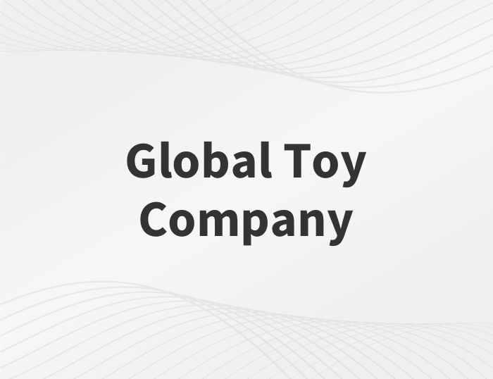 Global Toy Company case study
